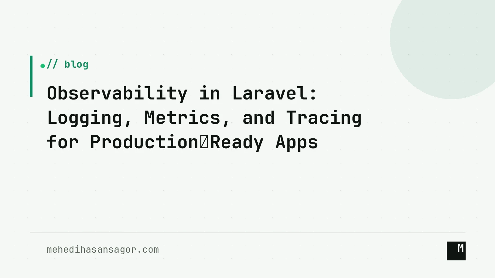 Observability in Laravel: Logging, Metrics, and Tracing for Production‑Ready Apps