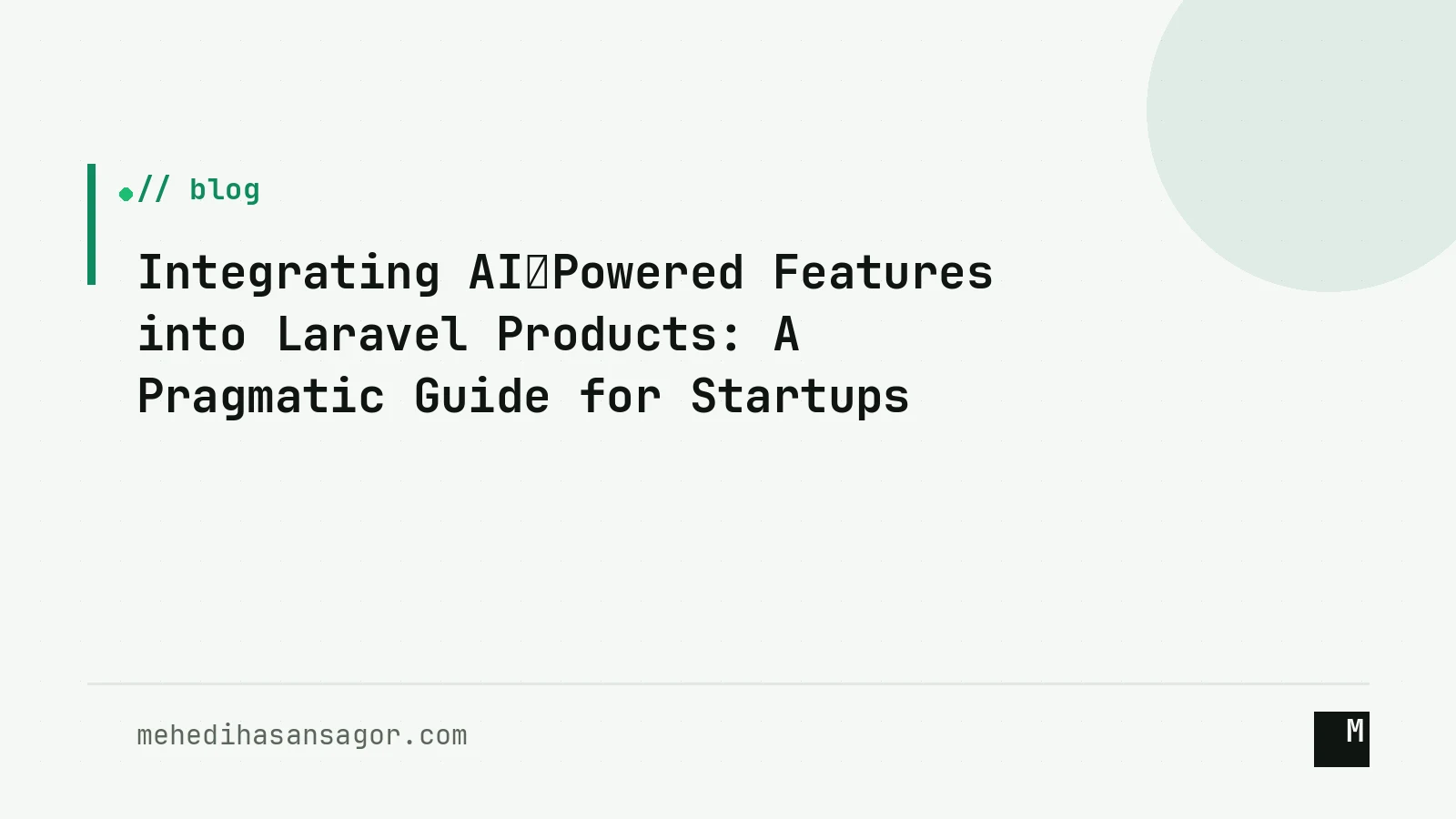 Integrating AI‑Powered Features into Laravel Products: A Pragmatic Guide for Startups