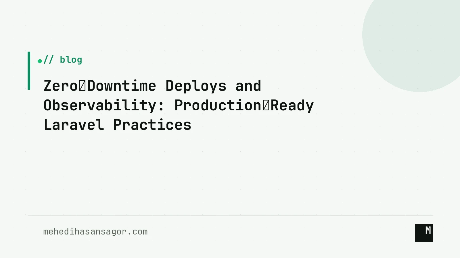 Zero‑Downtime Deploys and Observability: Production‑Ready Laravel Practices