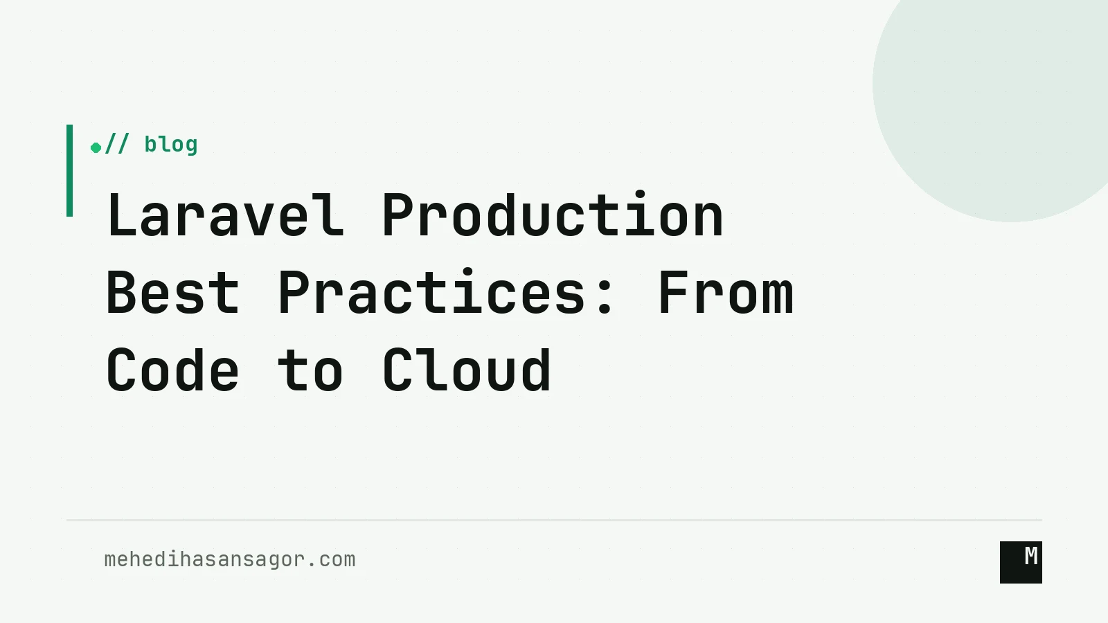 Laravel Production Best Practices: From Code to Cloud