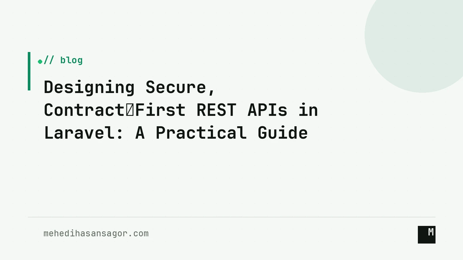 Designing Secure, Contract‑First REST APIs in Laravel: A Practical Guide