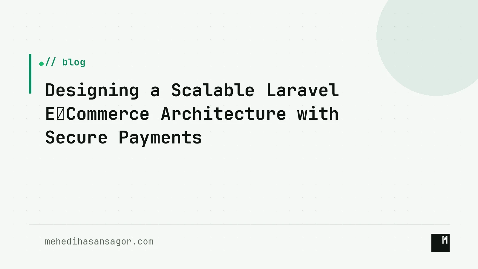 Designing a Scalable Laravel E‑Commerce Architecture with Secure Payments