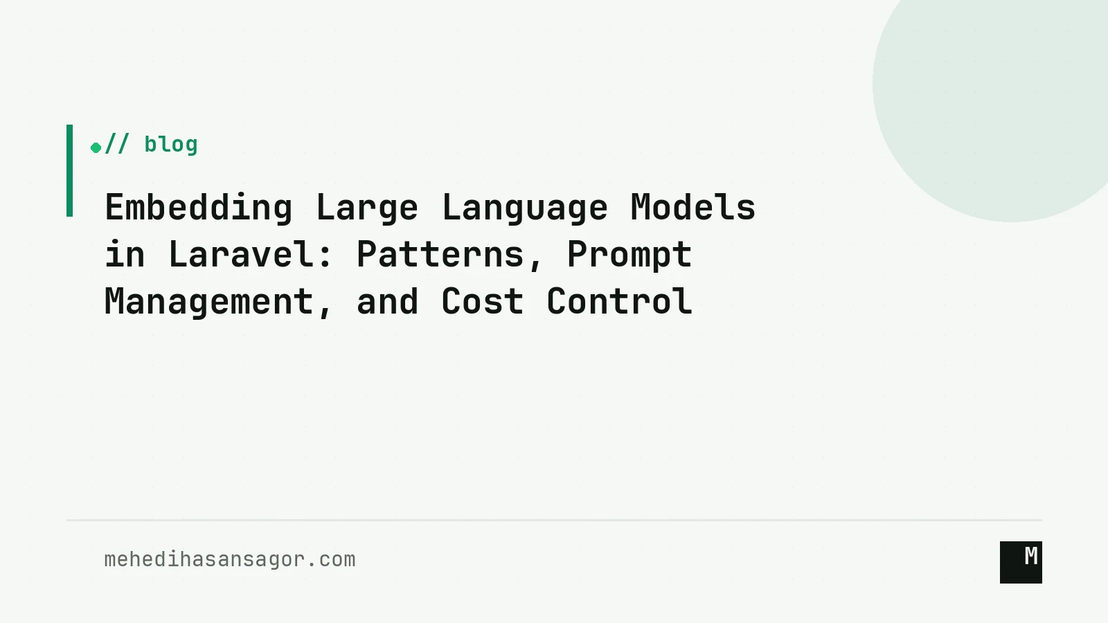 Embedding Large Language Models in Laravel: Patterns, Prompt Management, and Cost Control