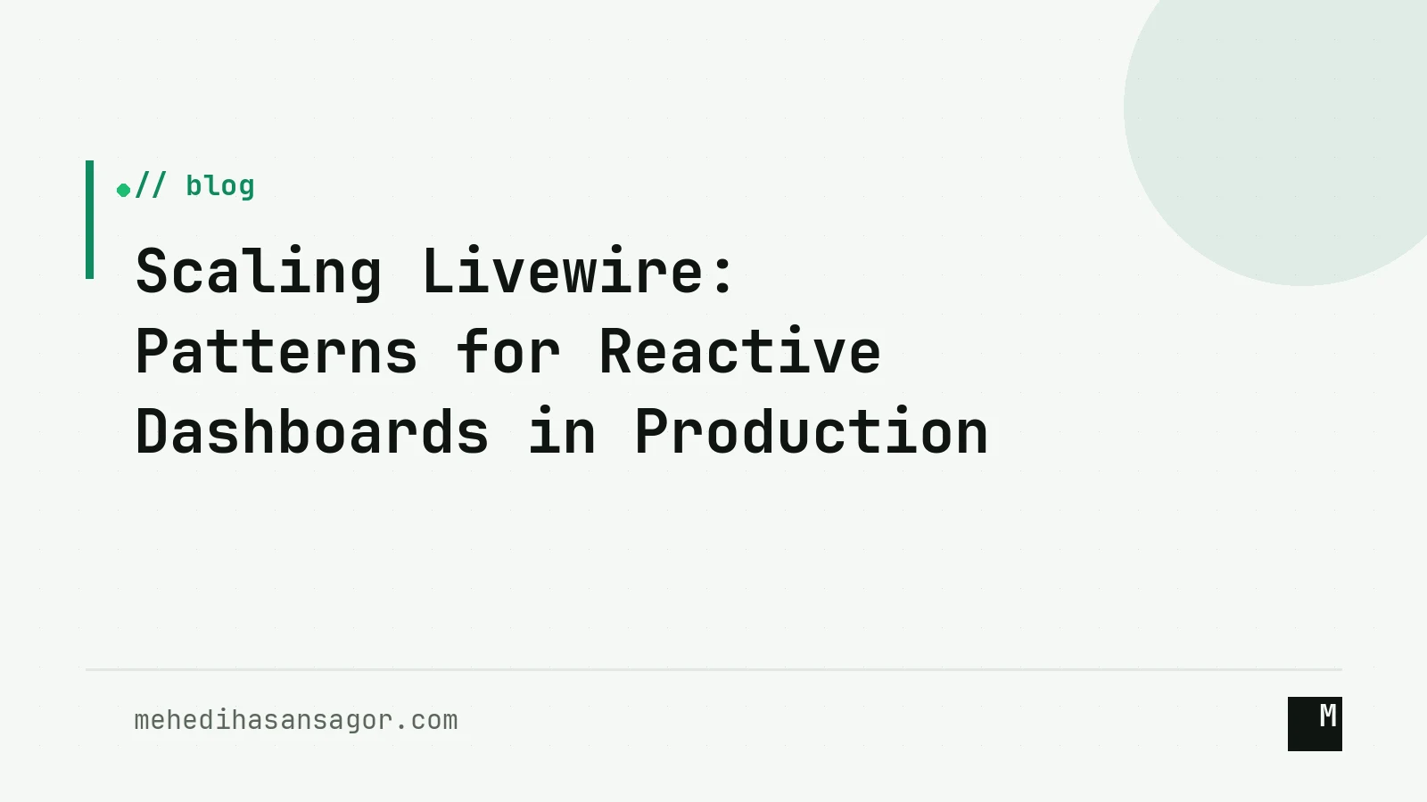 Scaling Livewire: Patterns for Reactive Dashboards in Production
