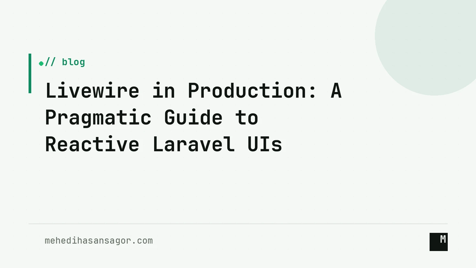 Livewire in Production: A Pragmatic Guide to Reactive Laravel UIs