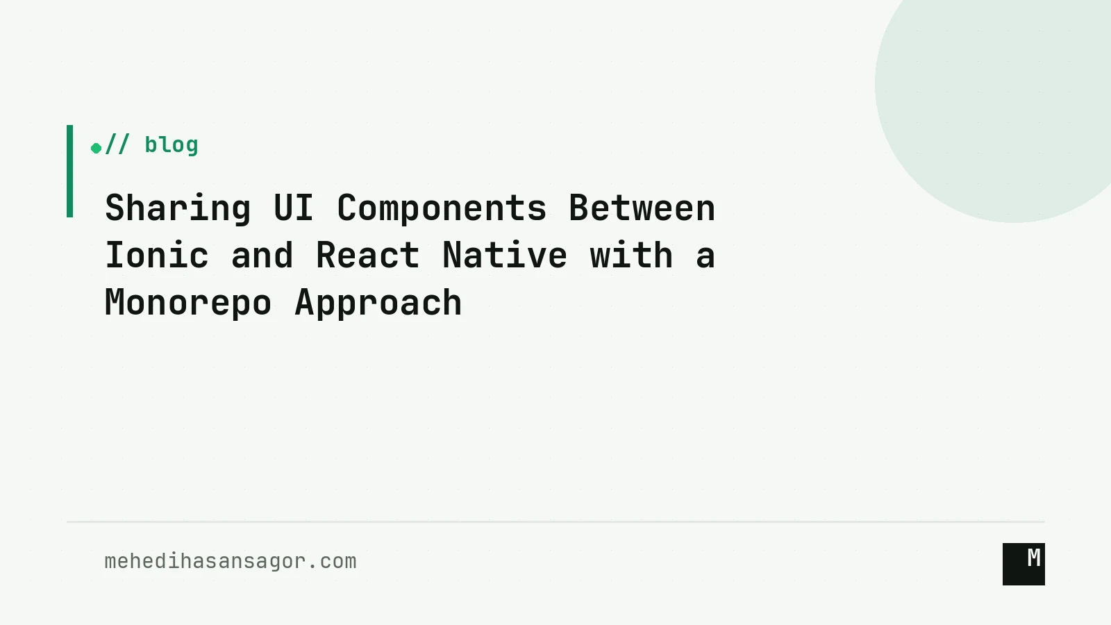 Sharing UI Components Between Ionic and React Native with a Monorepo Approach